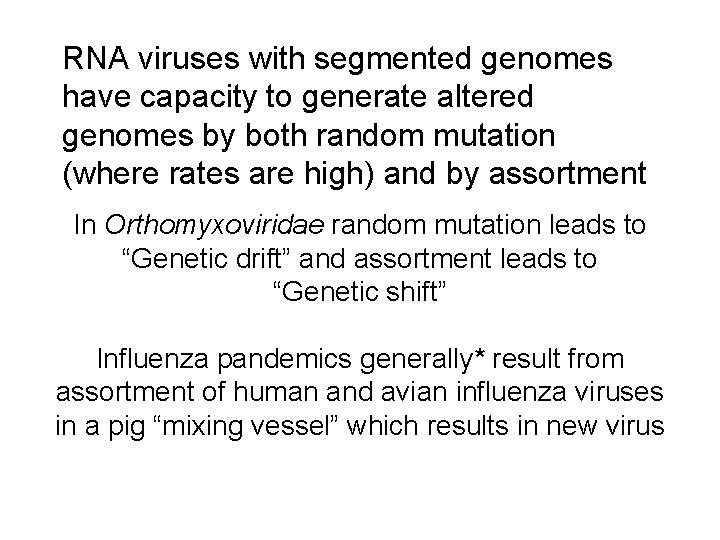 RNA viruses with segmented genomes have capacity to generate altered genomes by both random