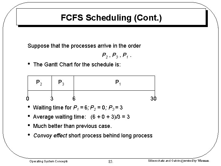FCFS Scheduling (Cont. ) Suppose that the processes arrive in the order • P FCFS Scheduling (Cont. ) Suppose that the processes arrive in the order • P