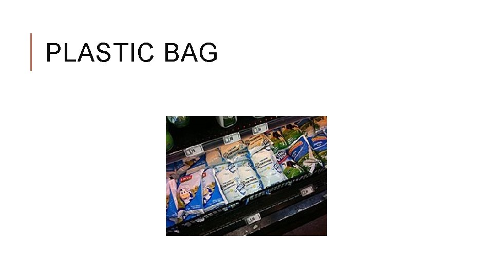 PLASTIC BAG 