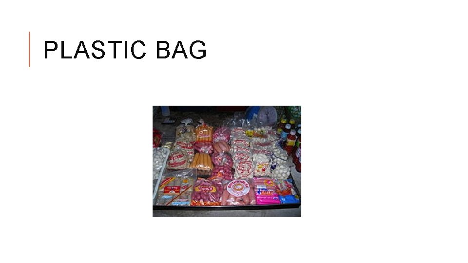 PLASTIC BAG 