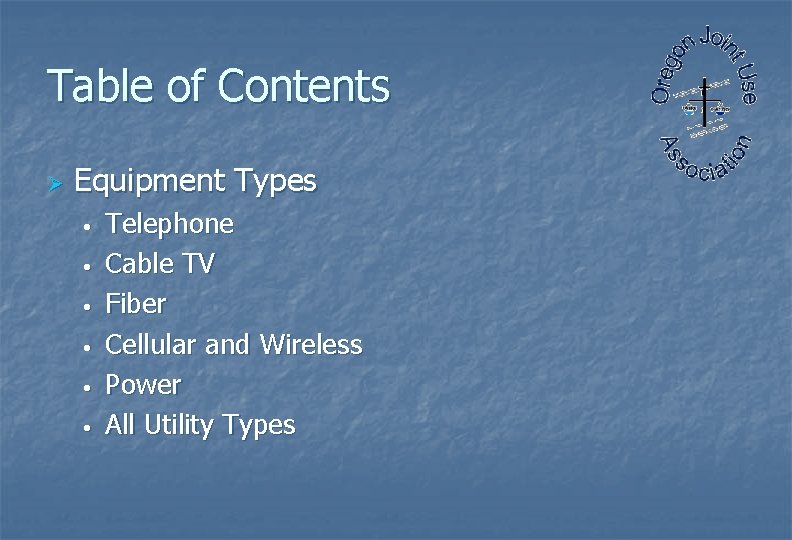 Table of Contents Ø Equipment Types • • • Telephone Cable TV Fiber Cellular