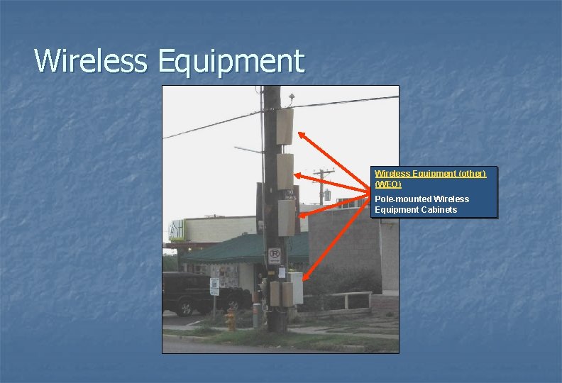 Wireless Equipment (other) (WEO) Pole-mounted Wireless Equipment Cabinets 