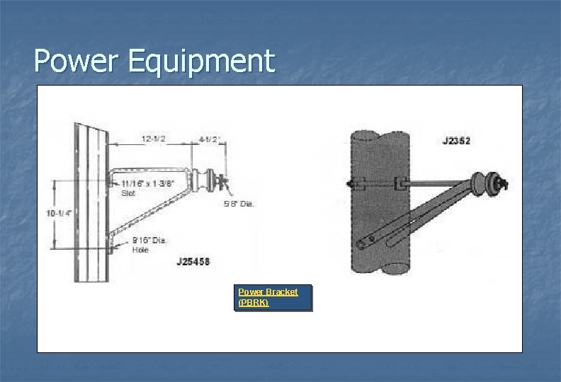Power Equipment Power Bracket (PBRK) 