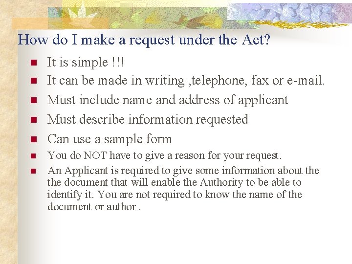 How do I make a request under the Act? n n n n It