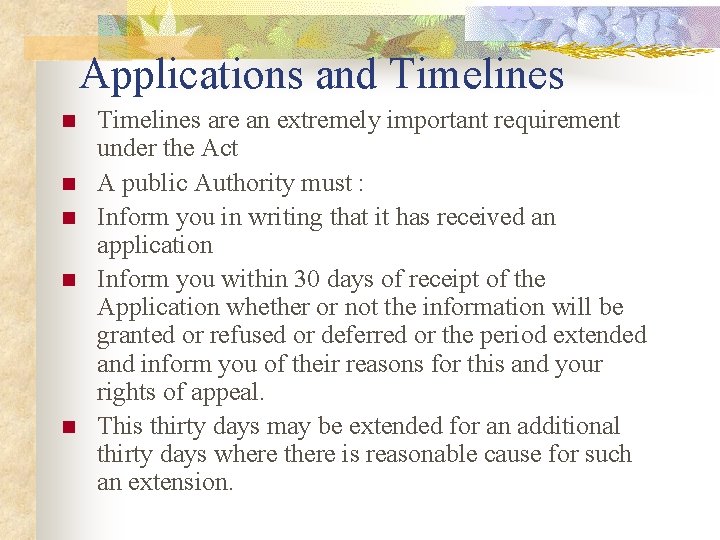 Applications and Timelines n n n Timelines are an extremely important requirement under the
