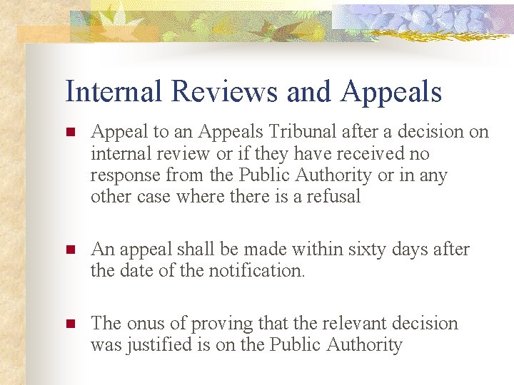 Internal Reviews and Appeals n Appeal to an Appeals Tribunal after a decision on