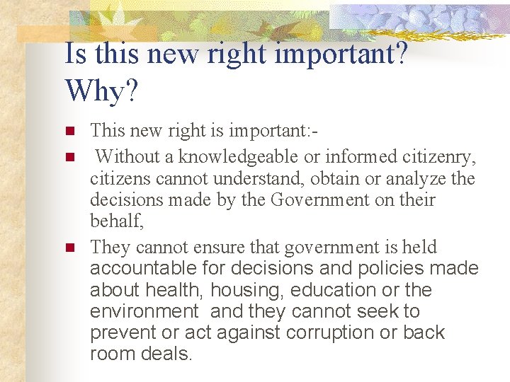 Is this new right important? Why? n n n This new right is important: