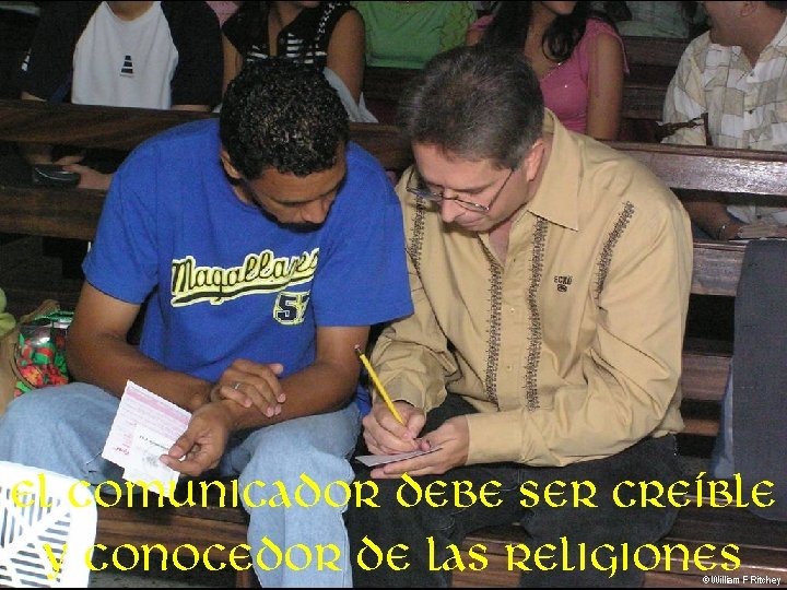 El comunicador debe ser creíble y conocedor de las religiones © William F Ritchey