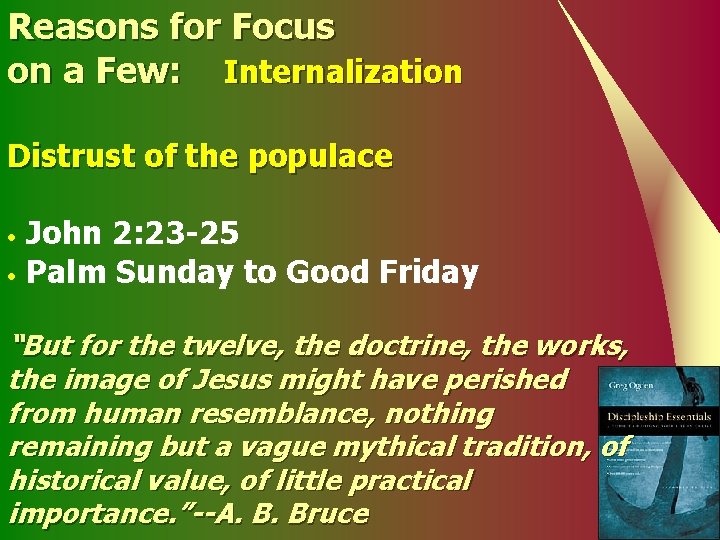 Reasons for Focus on a Few: Internalization Distrust of the populace John 2: 23
