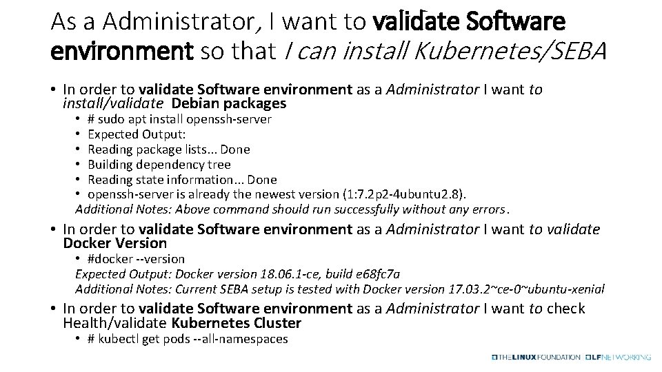 As a Administrator, I want to validate Software environment so that I can install