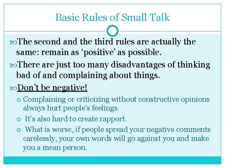 Basic Rules of Small Talk The second and the third rules are actually the