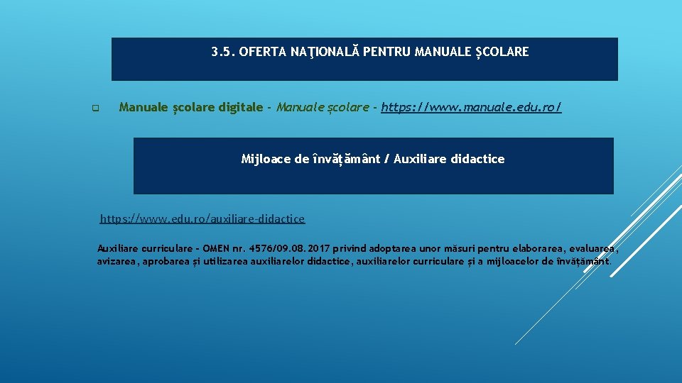 3. 5. OFERTA NAŢIONALĂ PENTRU MANUALE ȘCOLARE q Manuale școlare digitale - Manuale școlare