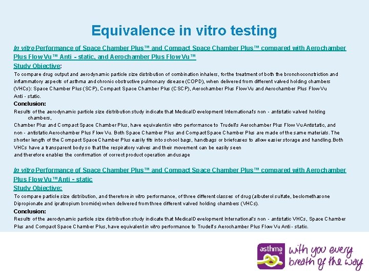 Equivalence in vitro testing In vitro Performance of Space Chamber Plus™ and Compact Space