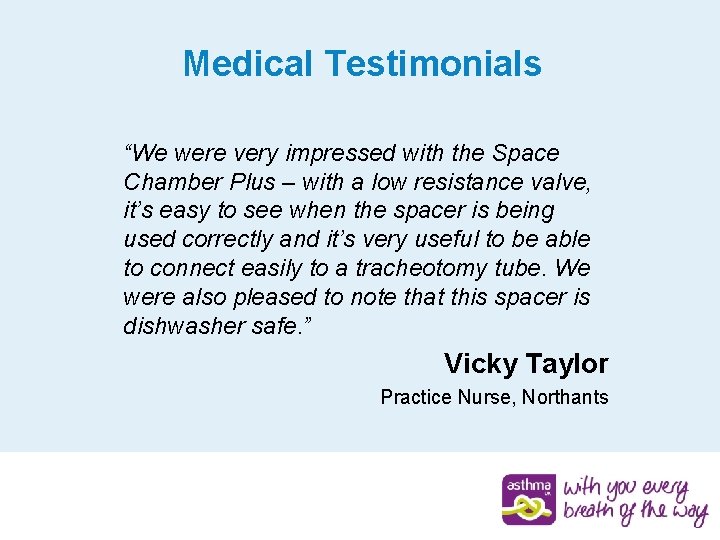 Medical Testimonials “We were very impressed with the Space Chamber Plus – with a