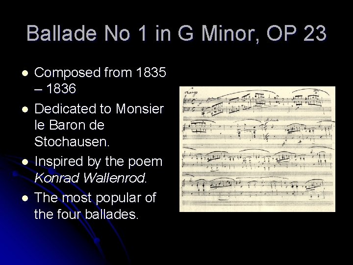 Ballade No 1 in G Minor, OP 23 l l Composed from 1835 –