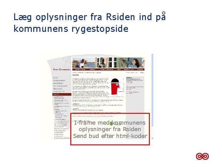 Læg oplysninger fra Rsiden ind på kommunens rygestopside I-frame med kommunens oplysninger fra Rsiden