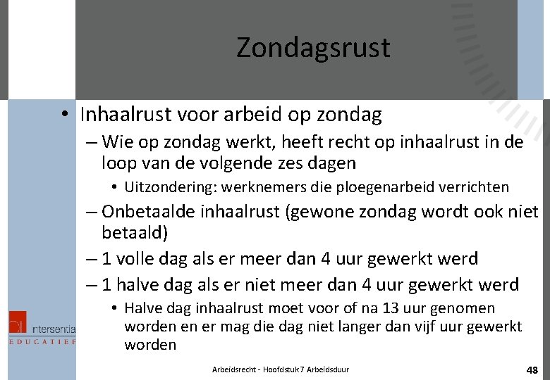 Zondagsrust • Inhaalrust voor arbeid op zondag – Wie op zondag werkt, heeft recht