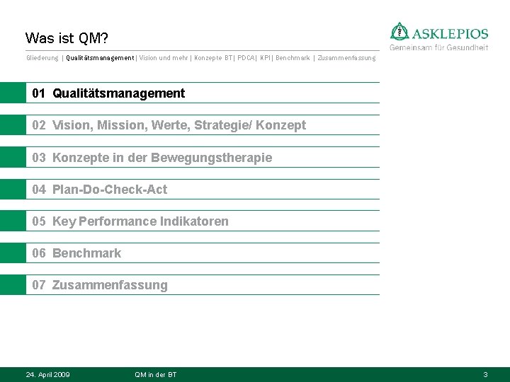 Was ist QM? Gliederung | Qualitätsmanagement| Vision und mehr| Konzepte BT| PDCA| KPI| Benchmark