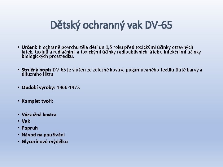 Dětský ochranný vak DV-65 • Určení: K ochraně povrchu těla dětí do 1, 5