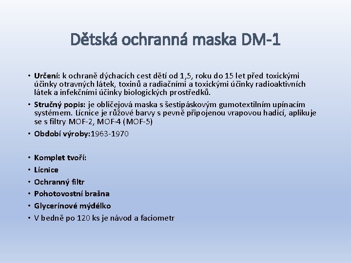Dětská ochranná maska DM-1 • Určení: k ochraně dýchacích cest dětí od 1, 5,