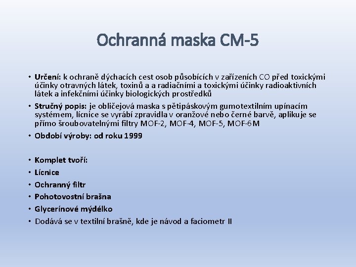 Ochranná maska CM-5 • Určení: k ochraně dýchacích cest osob působících v zařízeních CO