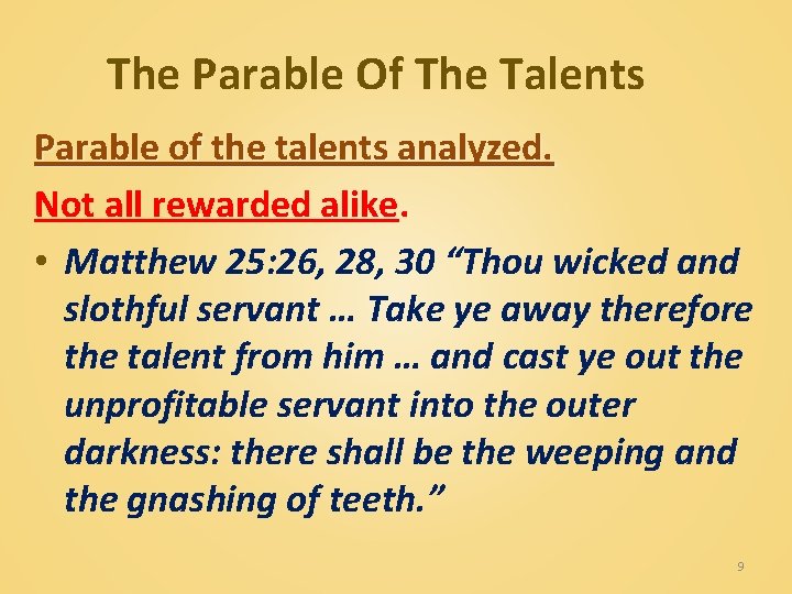 The Parable Of The Talents Parable of the talents analyzed. Not all rewarded alike.