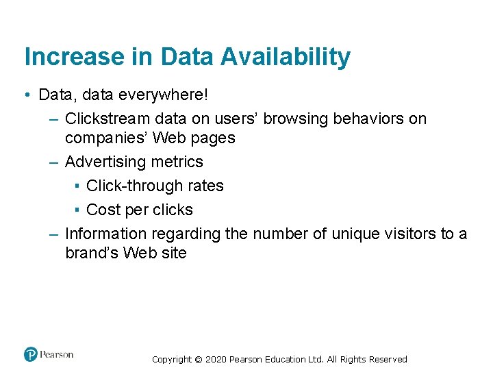 Increase in Data Availability • Data, data everywhere! – Clickstream data on users’ browsing