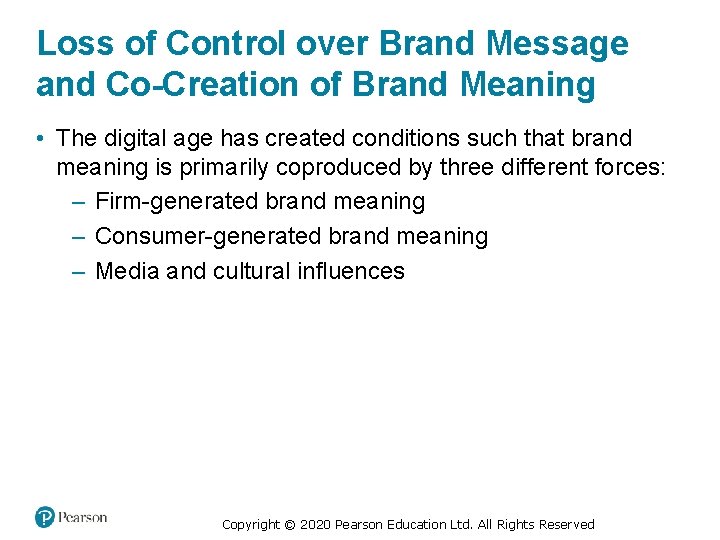 Loss of Control over Brand Message and Co-Creation of Brand Meaning • The digital