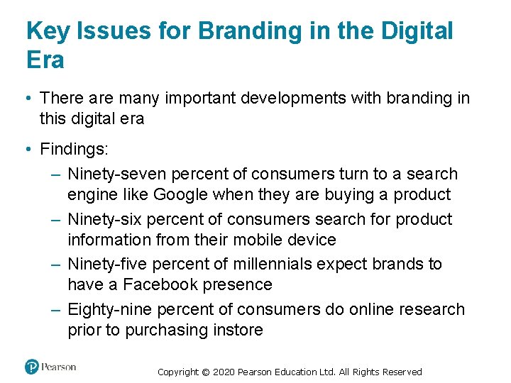 Key Issues for Branding in the Digital Era • There are many important developments