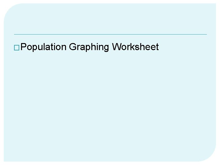 �Population Graphing Worksheet 