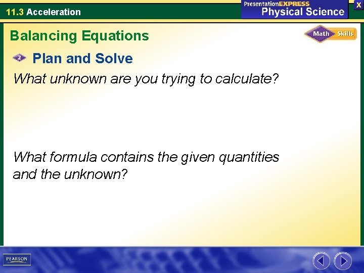 11. 3 Acceleration Balancing Equations Plan and Solve What unknown are you trying to