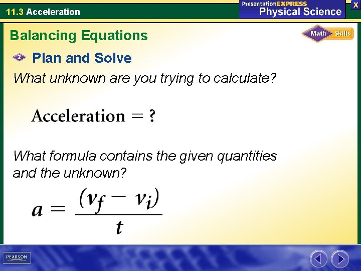 11. 3 Acceleration Balancing Equations Plan and Solve What unknown are you trying to