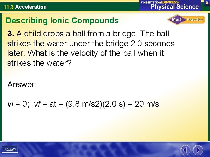 11. 3 Acceleration Describing Ionic Compounds 3. A child drops a ball from a