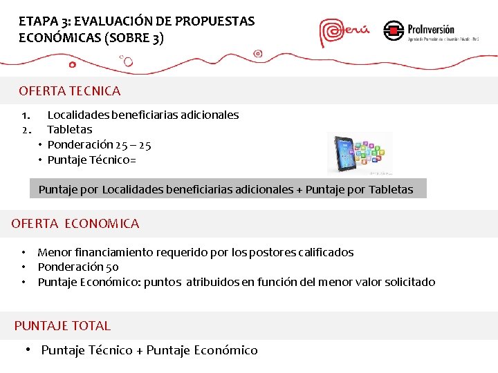 ETAPA 3: EVALUACIÓN DE PROPUESTAS ECONÓMICAS (SOBRE 3) OFERTA TECNICA 1. 2. Localidades beneficiarias