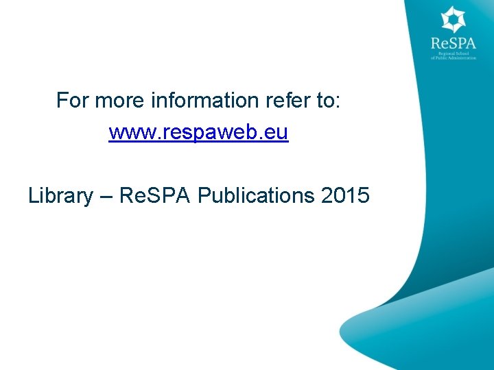 For more information refer to: www. respaweb. eu Library – Re. SPA Publications 2015