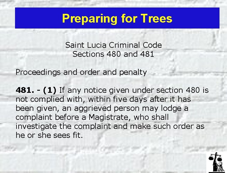 Preparing for Trees Saint Lucia Criminal Code Sections 480 and 481 Proceedings and order