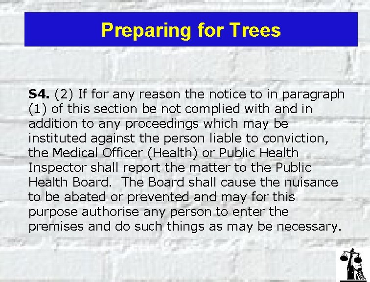 Preparing for Trees S 4. (2) If for any reason the notice to in