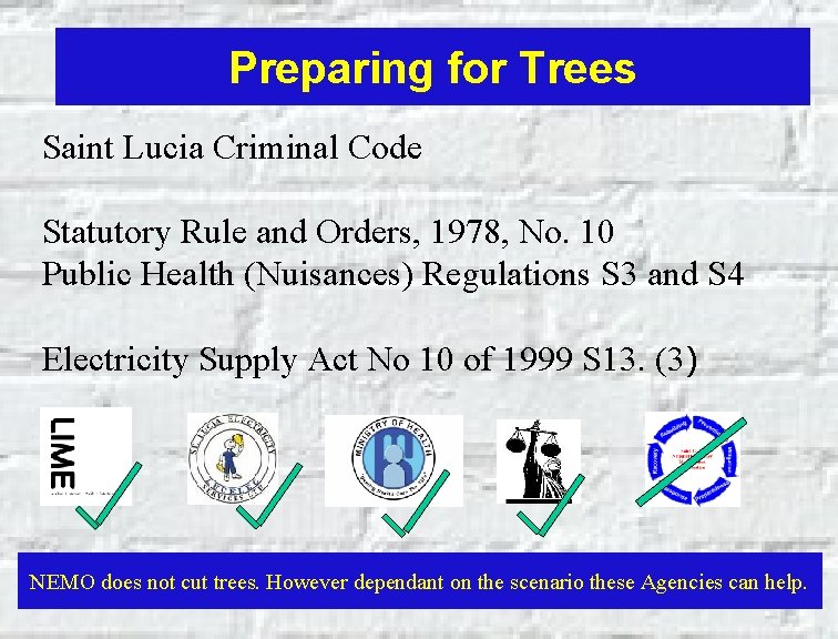 Preparing for Trees Saint Lucia Criminal Code Statutory Rule and Orders, 1978, No. 10