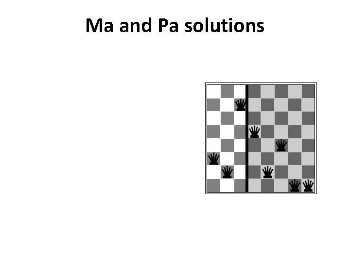 Ma and Pa solutions 