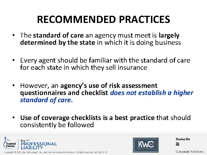 RECOMMENDED PRACTICES • The standard of care an agency must meet is largely determined