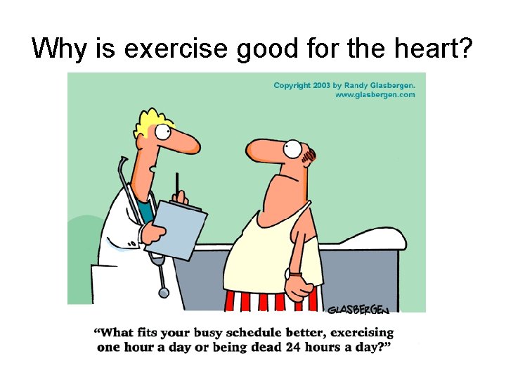 Why is exercise good for the heart? 