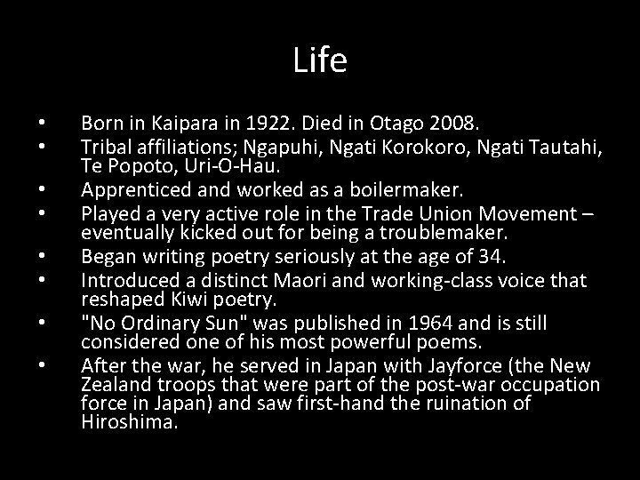 Life • • Born in Kaipara in 1922. Died in Otago 2008. Tribal affiliations;