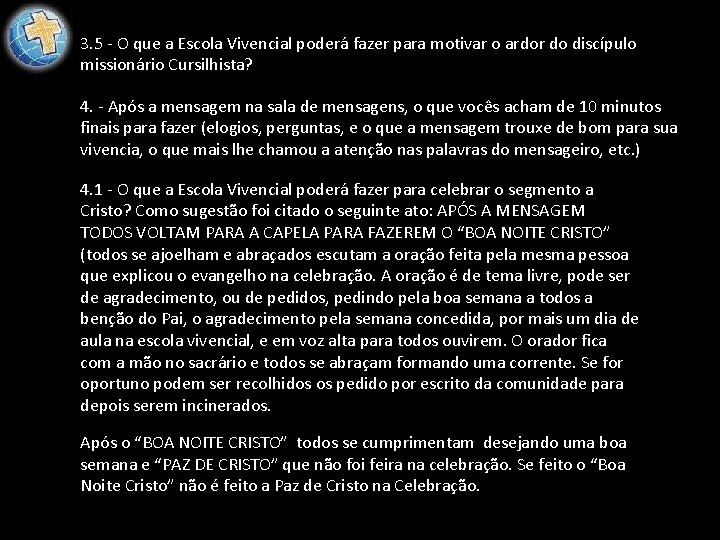 3. 5 - O que a Escola Vivencial poderá fazer para motivar o ardor