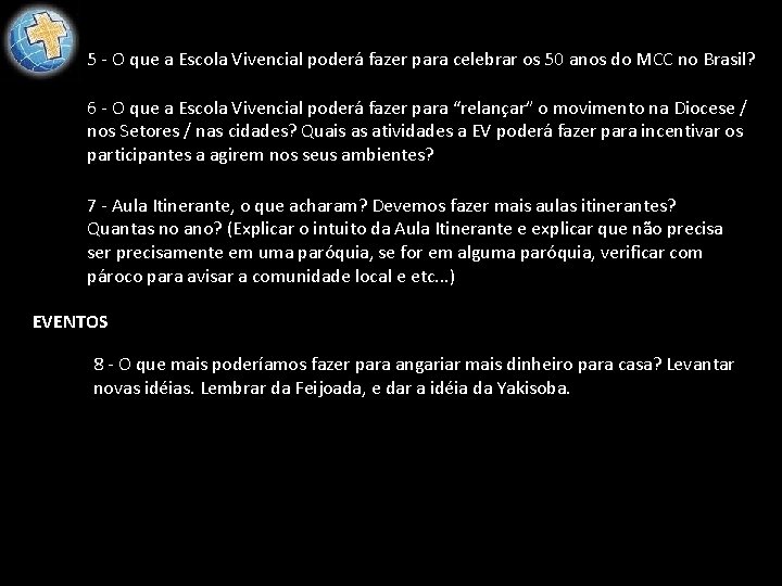 5 - O que a Escola Vivencial poderá fazer para celebrar os 50 anos