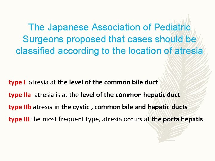 The Japanese Association of Pediatric Surgeons proposed that cases should be classified according to