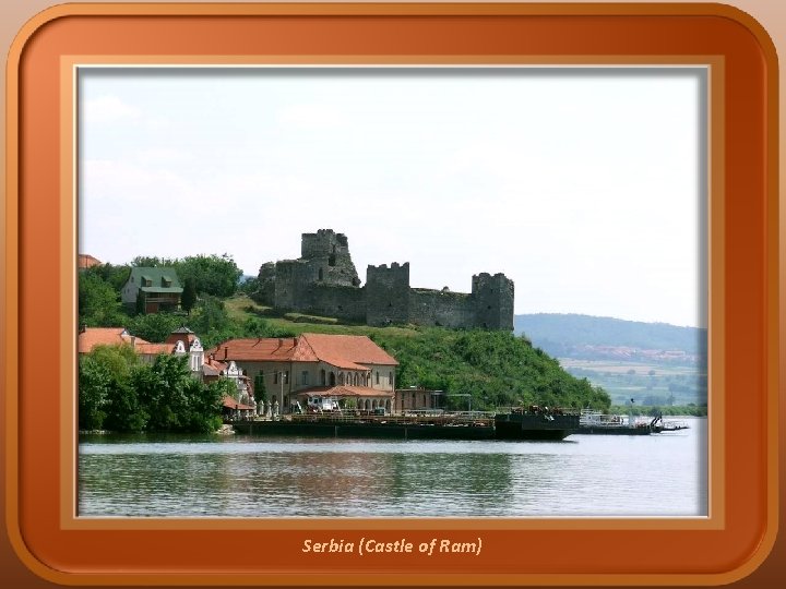 Serbia (Castle of Ram) 