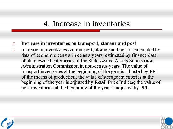 4. Increase in inventories o o Increase in inventories on transport, storage and post
