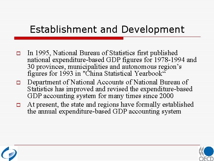 Establishment and Development o o o In 1995, National Bureau of Statistics first published
