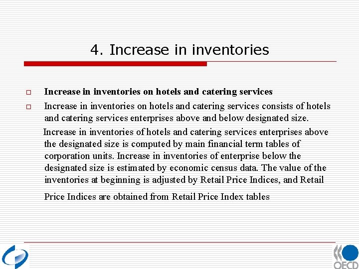 4. Increase in inventories o o Increase in inventories on hotels and catering services