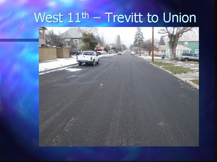 West 11 th – Trevitt to Union 